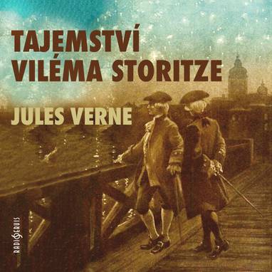 Audiokniha Tajemství Viléma Storitze - Matouš Veselský, Otakar Brousek, Jaroslav Beneš, Tereza Klomínková, Milan Bahul, Vítězslav Březka, Eva Přibylová, Denisa Pfauserová, Radek Seidl, Kamil Halbich, Ivan Trojan, Michal Zelenka, Tomáš Pergl, Jan Hartl, Josef Somr, Lucie Pernetová, Miloš Hlavica, Jules Verne