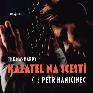 Audiokniha Kazatel na scestí - Thomas Hardy, Petr Haničinec