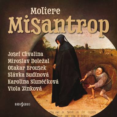 Audiokniha Misantrop - Luděk Kopřiva, Vladimír Salačák, Ivan Holeček, Otakar Brousek, Viola Zinková, Slávka Budínová, Miroslav Doležal, Artuš Kalous, Milan Friedl, Karolina Slunéčková, Josef Chvalina, Moliére