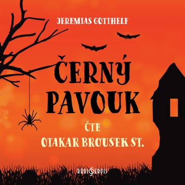 Audiokniha Černý pavouk - Otakar Brousek, Jeremias Gotthelf