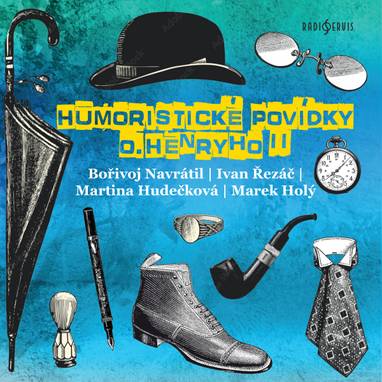 Audiokniha Humoristické povídky O.Henryho II - O. Henry, Marek Holý, Martina Hudečková, Bořivoj Navrátil, Ivan Řezáč