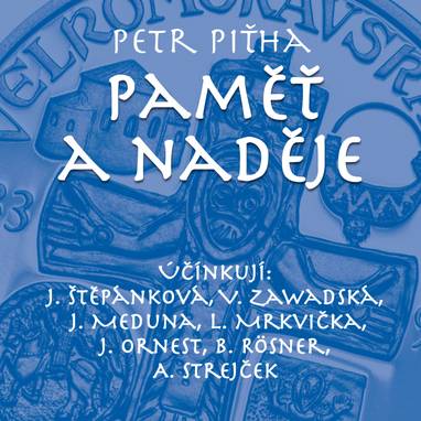 Audiokniha Paměť a naděje - Alfred Strejček, Boris Rösner, Jaromír Meduna, Ladislav Mrkvička, Jana Štěpánková, Jiří Ornest, Valérie Zawadská, Petr Piťha