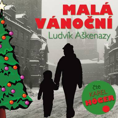Audiokniha Malá vánoční - Karel Höger, Ludvík Aškenazy