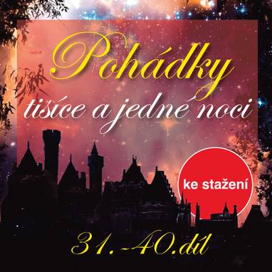 Audiokniha Pohádky tisíce a jedné noci 31-40 - Hana Maciuchová, Josef Somr