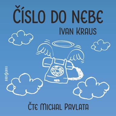 Audiokniha Číslo do nebe - Michal Pavlata, Ivan Kraus