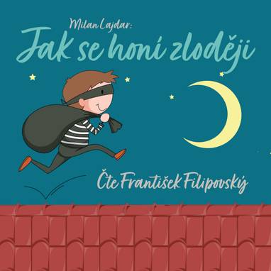 Audiokniha Jak se honí zloději - František Filipovský, Milan Lajdar