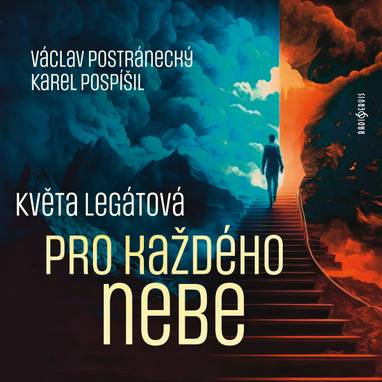 Audiokniha Pro každého nebe - Václav Postránecký, Karel Pospíšil, Květa Legátová