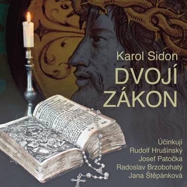 Audiokniha Dvojí zákon - Rudolf Hrušínský, Zdeněk Ornest, Radoslav Brzobohatý, Josef Patočka, Jana Štěpánková, Karol Sidon