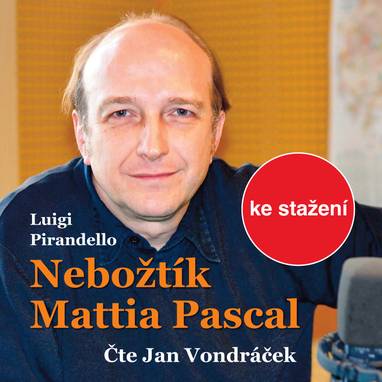 Audiokniha Nebožtík Mattia Pascal - Jan Vondráček, Luigi Pirandello