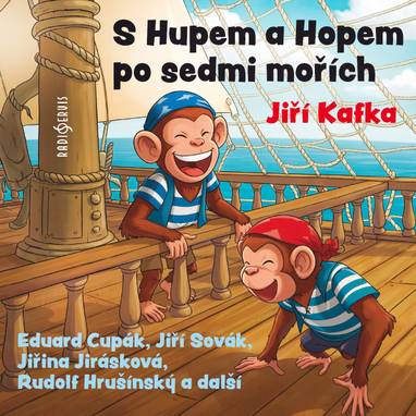 Audiokniha S Hupem a Hopem po sedmi mořích - Jiří Sovák, Rudolf Hrušínský, Eduard Cupák, Jiřina Jirásková, Jiří Kafka