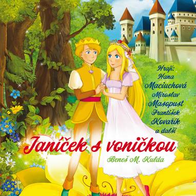 Audiokniha Janíček s voničkou - Svatopluk Skládal, František Hanus, František Kovářík, Hana Maciuchová, Ladislav Mrkvička, Miroslav Moravec, Artur Šviha, Miroslav Doležal, Milan Mach, Bořivoj Navrátil, Miroslav Masopust, Beneš Method Kulda, Jan Berger