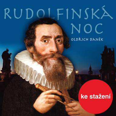 Audiokniha Rudolfinská noc - Josef Plechatý, Jaroslav Kepka, Jiří Litoš, Rudolf Kvíz, Taťjana Medvecká, František Němec, Světlana Lavičková, Miroslav Středa, Tomáš Pergl, Lukáš Hlavica, Petr Šplíchal, Alois Švehlík, Rudolf Pellar, Valérie Zawadská, Otomar Krejča, Antonín Molčík, Jiří Klem, Hana Maciuchová, Petr Pelzer, Oldřich Daněk