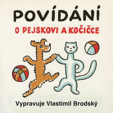 Audiokniha Povídání o pejskovi a kočičce - Josef Čapek, Vlastimil Brodský