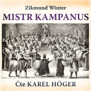 Audiokniha Mistr Kampanus - Zikmund Winter, Karel Höger