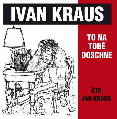 Audiokniha To na tobě doschne - Jan Kraus, Ivan Kraus
