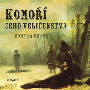 Audiokniha Komoří jeho veličenstva - Pavel Kikinčuk, Ivan Gübel, Jaroslav Choc, Pavel Pavlovský, Martina Samková, Miroslav Popek, Martin Zahálka, Jiří Samek, Jan Gross, René Přibil, Milan Rybák, Jaroslav Konečný, Eva Wimmerová, Václav Neužil, Eduard Verner