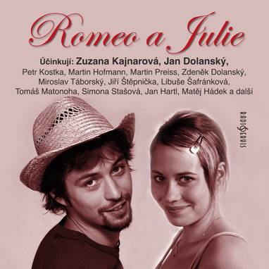 Audiokniha Romeo a Julie - Simona Stašová, Petr Kostka, Martin Preiss, William Shakespeare, Libuše Šafránková-Abrhámová, Jiří Štěpnička, Miroslav Táborský, Zuzana Kajnarová, Zdeněk Dolanský, Jan Dolanský
