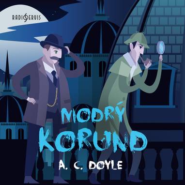 Audiokniha Modrý korund - Josef Bláha, František Hanus, Jan Vala, Oldřich Musil, Eduard Dubský, Josef Velda, Jaroslav Moučka, Jiří Pick, Arthur Conan Doyle