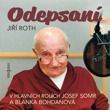 Audiokniha Odepsaní - Tereza Bebarová, Blanka Bohdanová, Ivan Řezáč, Josef Somr, Jiří Roth