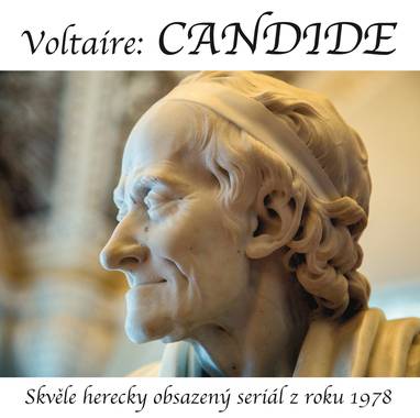 Audiokniha Candide (seriál 1978) - Milan Neděla, Jan Přeučil, Jiří Sovák, Ladislav Trojan, Gabriela Vránová, Miloš Hlavica, Blanka Bohdanová, Voltaire, Josef Velda, Marie Drahokoupilová
