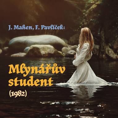 Audiokniha Mlynářův student (1982) - Jaroslava Adamová, Ivan Luťanský, Valérie Zawadská, Ota Sklenčka, Miroslava Hozová, Jiří Holý, Ladislav Mrkvička, Jiří Mahen