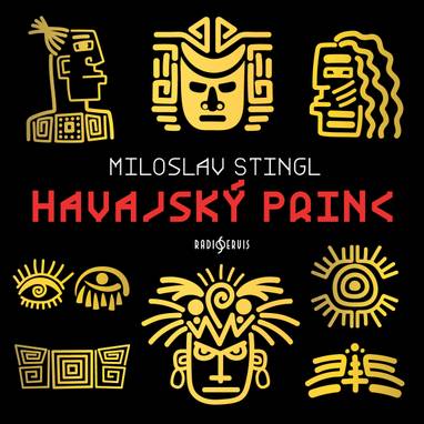Audiokniha Havajský princ - Drahomíra Fialková, Tomáš Škarda, Robin Hornych, Marie Šilhavá, Roman Suchánek, Václav Knop, Eva Trunečková, Bohumil Křížek, Václav Mareš, Jan Seifert, Jaroslav Pešice, Jana Preissová, Svatopluk Beneš, Jaromír Spal, Miloslav Stingl
