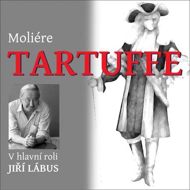 Audiokniha Tartuffe - Taťjana Medvecká, Tomáš Petřík, Jan Vondráček, Helena Dvořáková, Miroslav Táborský, Oldřich Vlach, Jiří Lábus, Ladislav Hampl, Jiří Štěpnička, Jaroslava Obermaierová, Klára Sedláčková-Oltová, Moliére