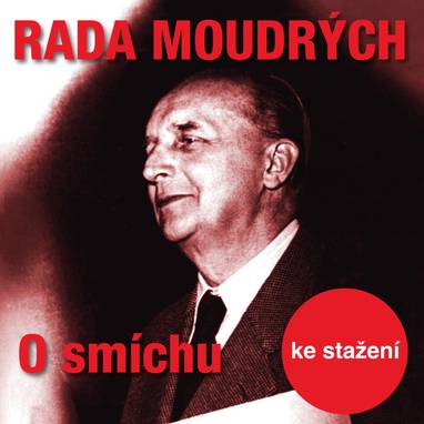 Audiokniha Rada moudrých - O smíchu - Jiří Adamíra, Ilja Prachař, Josef Patočka, Jiří Holý, František Smolík, Rudolf Deyl, Václav Voska, Dita Skálová