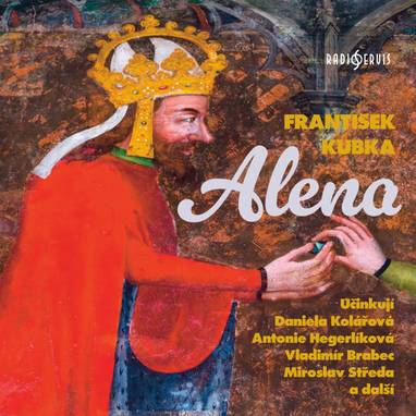 Audiokniha Alena - Radim Vondráček, Antonie Hegerlíková, Pavel Jurkovič, Miroslav Středa, Vladimír Brabec, Daniela Kolářová, František Kubka