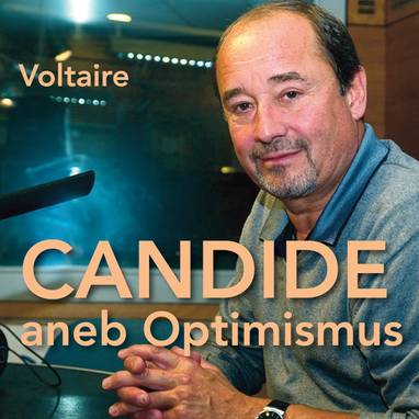 Audiokniha Candide aneb Optimismus - Jan Maršálek, Jaroslav Kepka, Milan Neděla, Dalimil Klapka, Otakar Brousek, Oldřich Vlček, Vladimír Pospíšil, Milena Steinmasslová, Antonín Molčík, Ilja Racek, Jiří Mikota, Bohumil Bezouška, Oldřich Vlach, Růžena Merunková, Svatopluk Beneš, Miroslav Středa, Petr Pelzer, Oldřich Janovský, Milan Mach, Josef Velda, Jaroslav Moučka, Vladimír Krška, Viktor Preiss, Ferdinand Krůta, Ludmila Roubíková, Ladislav Kazda, Josef Vinklář, Voltaire