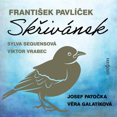 Audiokniha Skřivánek - Jiří Plachý, Petr Pospíchal, Josef Patočka, Marie Marešová, Viktor Vrabec, Jiří Mikota, Věra Galatíková, Vladimír Bičík, Sylva Sequensová, Ferdinand Krůta, Jacob Ludwig Carl Grimm, Wilhelm Carl Grimm
