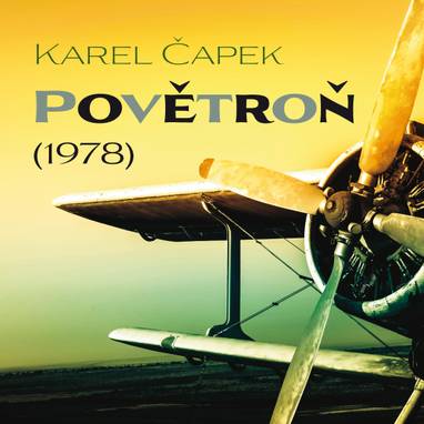 Audiokniha Povětroň (1978) - Jaroslav Kepka, Karel Čapek, Karel Houska, Miroslav Moravec, Oldřich Musil, Martin Růžek, Hana Smrčková, Antonín Molčík, Oldřich Vlček