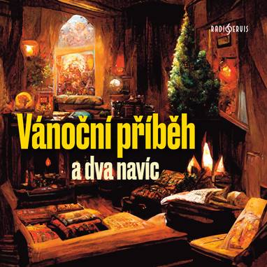 Audiokniha Vánoční příběh a dva navíc - Josef Červinka, Rudolf Hrušínský, Vlastimil Hašek, Svatopluk Skládal, Miloš Hlavica, Josef Kemr, Josef Velda, Ilja Prachař, Karel Poláček