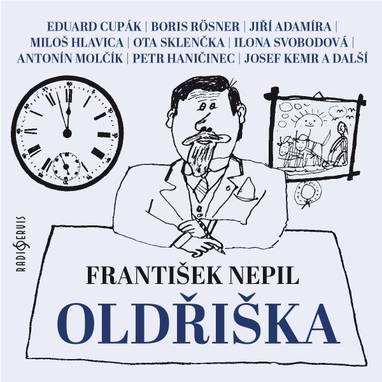 Audiokniha Oldřiška - Jiří Havel, Rudolf Kvíz, Eduard Cupák, Jan Novotný, Jiří Adamíra, Drahomíra Fialková, Lukáš Hlavica, Miloš Hlavica, Josef Kemr, Vladimír Fišer, Boris Rösner, Petr Haničinec, Ilona Svobodová, Ota Sklenčka, Miroslav Doležal, Martina Hudečková, Antonín Molčík, Jiří Klem, František Nepil