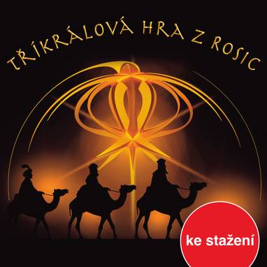 Audiokniha Tříkrálová hra z Rosic - Karel Adam, Ivan Hojar, Jiří Tomek, Erik Pardus, Jiří Pecha, Libuše Kafková, Milan Horský, Zdeněk Junák, Oldřich Slavík, Rudolf Krátký, Jaroslav Kuneš, Jaroslav Dufek, Julius Feifalik