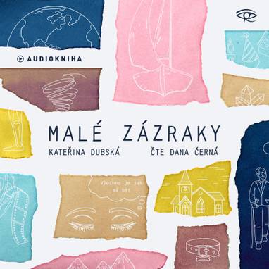 Audiokniha Malé zázraky - Dana Černá, Kateřina Dubská