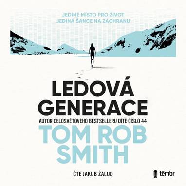 Audiokniha Ledová generace - Jakub Žalud, Tom Rob Smith