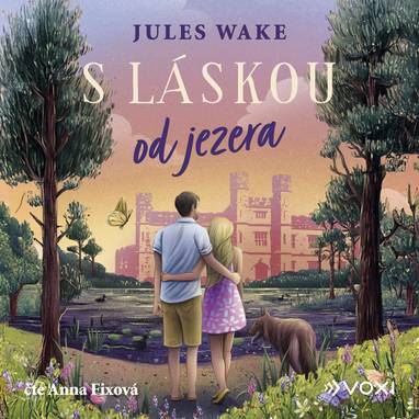 Audiokniha S láskou od jezera - Anna Fixová, Jules Wakeová