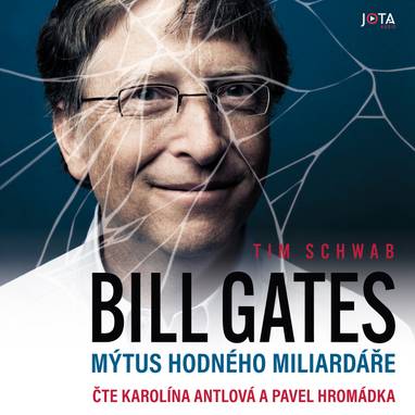 Audiokniha Bill Gates - Karolína Antlová, Pavel Hromádka, Tim Schwab