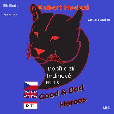 Audiokniha Dobří a zlí hrdinové, EN, CS - Róbert Hodoši, Róbert Hodoši