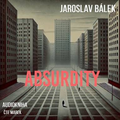 Audiokniha Absurdity - Marek, Jaroslav Bálek