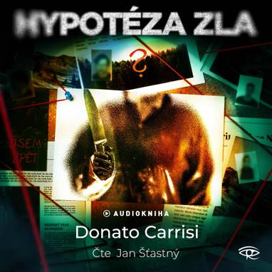 Audiokniha Hypotéza zla - Jan Šťastný, Donato Carrisi