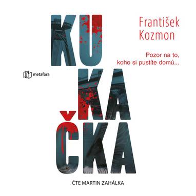 Audiokniha Kukačka - Martin Zahálka, František Kozmon
