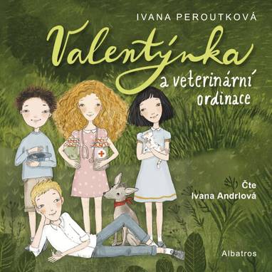 Audiokniha Valentýnka a veterinární ordinace - Ivana Andrlová, Ivana Peroutková