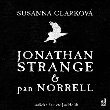 Audiokniha Jonathan Strange & pan Norrel - Jan Holík, Susanna Clarková
