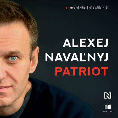 Audiokniha Patriot - Milo Kráľ, Alexej Navalnyj