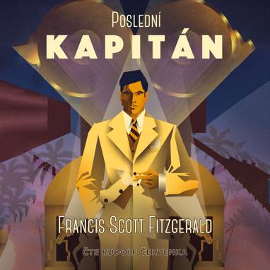Audiokniha Poslední kapitán - Rudolf Červenka, Francis Scott Fitzgerald