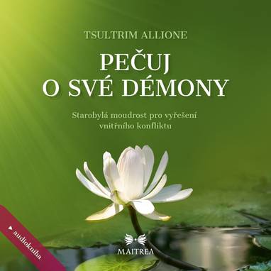 Audiokniha Pečuj o své démony - Aneta Pavlová, Tsultrim Allione