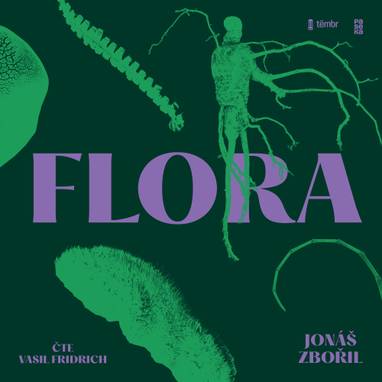 Audiokniha Flora - Vasil Fridrich, Jonáš Zbořil