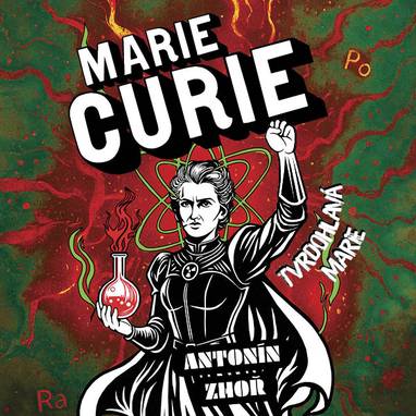 Audiokniha Tvrdohlavá Marie - Zbyšek Horák, Antonín Zhoř